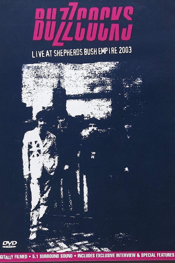 Cover of the movie Buzzcocks: Live At The Shepherd's Bush Empire