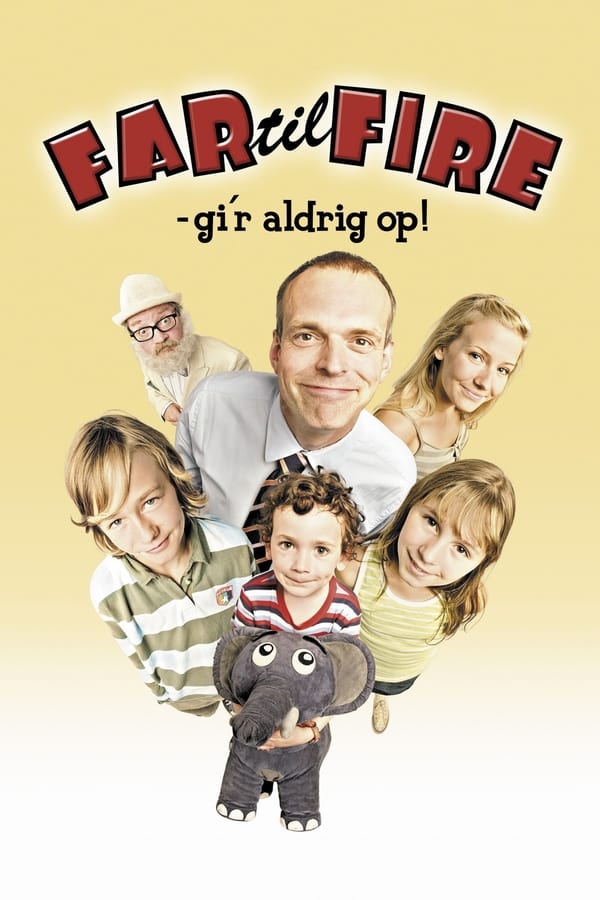 Cover of the movie Father of Four: Never Gives Up!