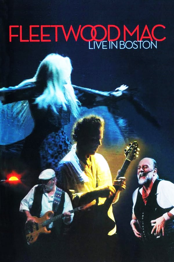 Cover of the movie Fleetwood Mac: Live in Boston