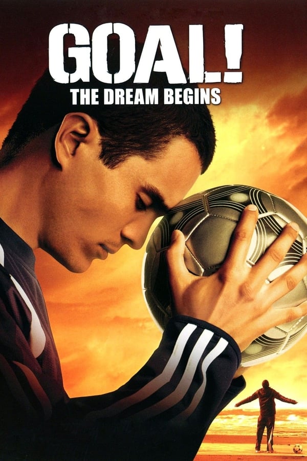 Cover of the movie Goal! The Dream Begins