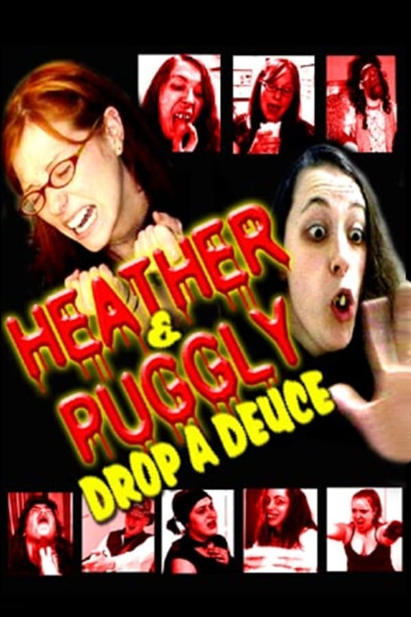 Cover of the movie Heather and Puggly Drop a Deuce