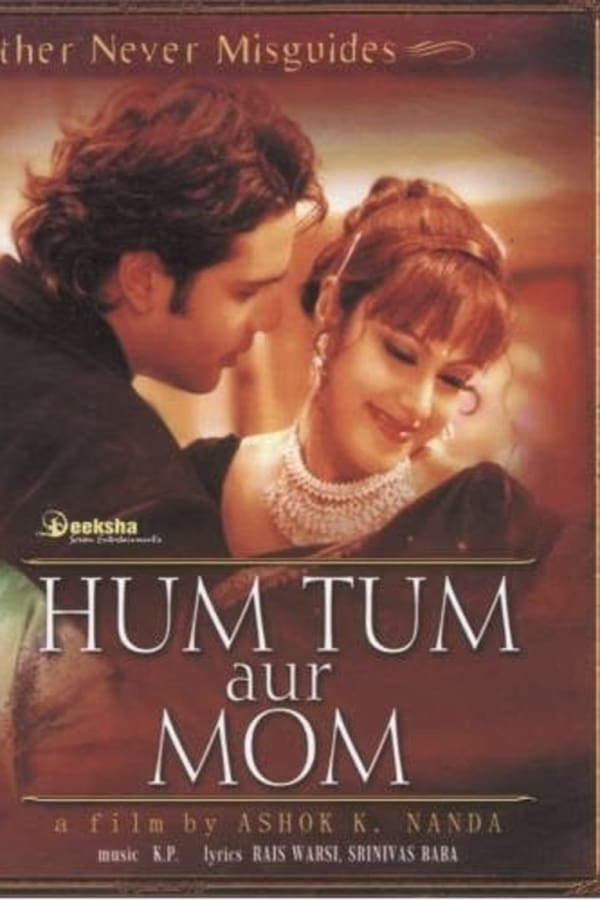 Cover of the movie Hum Tum Aur Mom: Mother Never Misguides