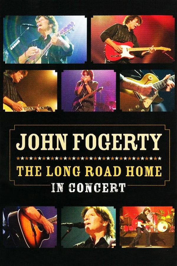 Cover of the movie John Fogerty: The Long Road Home in Concert