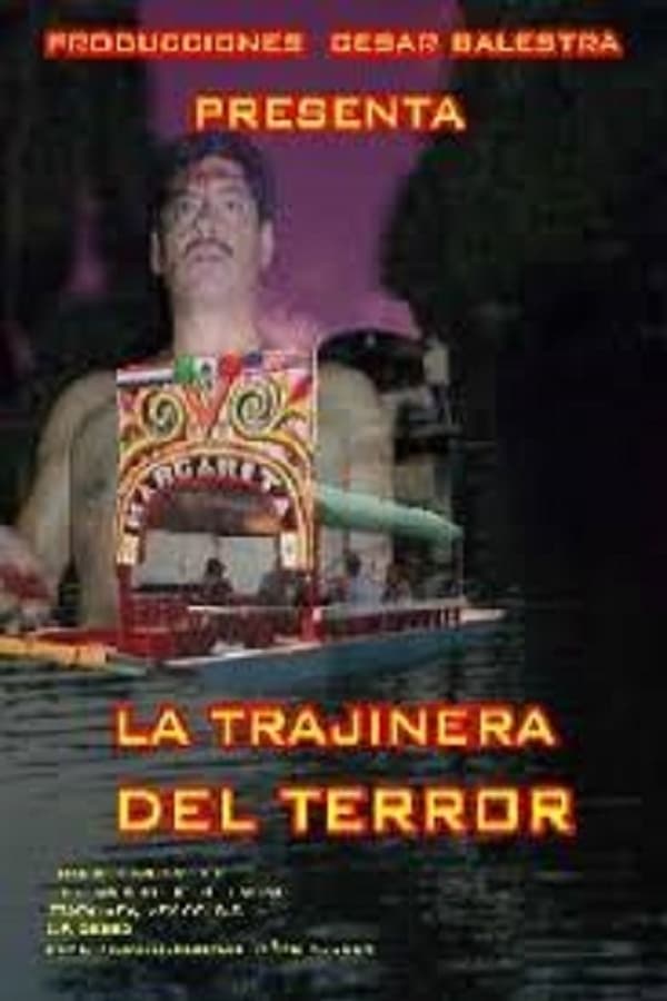 Cover of the movie La trajinera del terror
