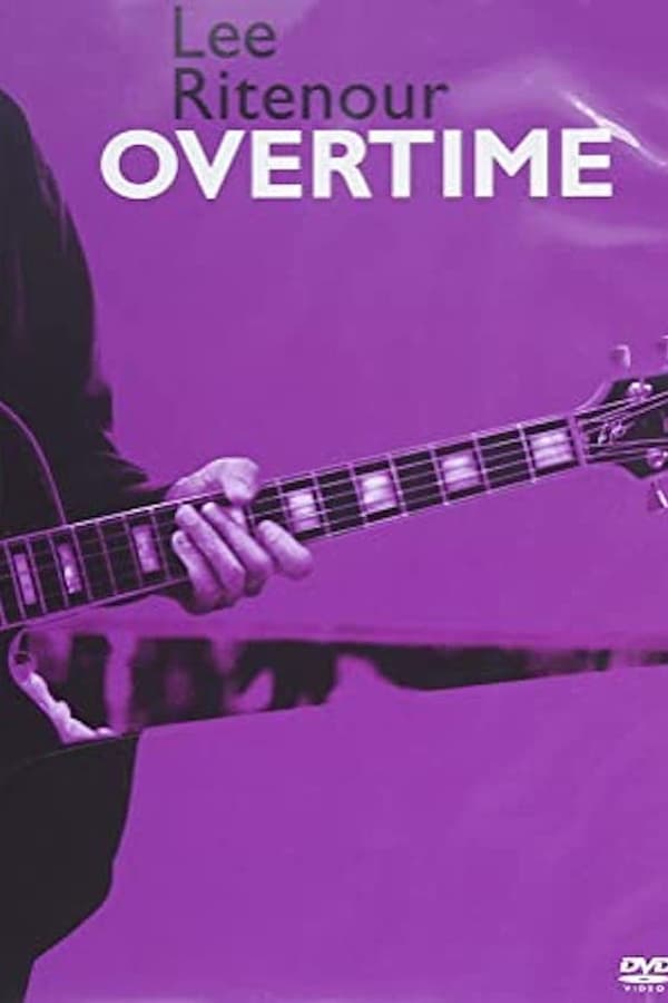 Cover of the movie Lee Ritenour : Overtime