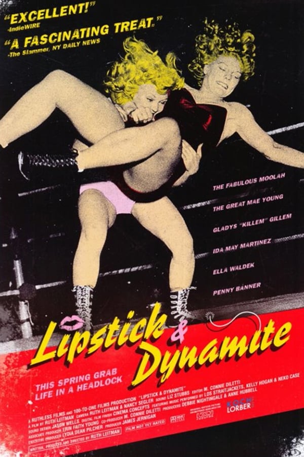 Cover of the movie Lipstick & Dynamite, Piss & Vinegar: The First Ladies of Wrestling