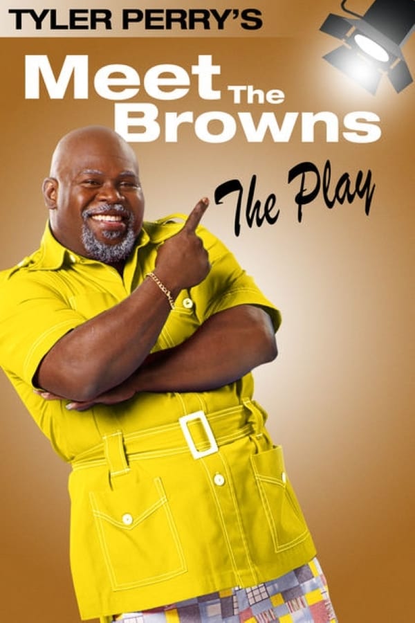Cover of the movie Meet The Browns - The Play
