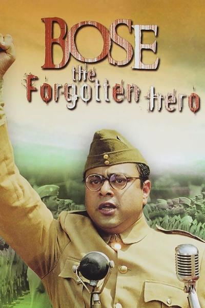 Cover of the movie Netaji Subhas Chandra Bose: The Forgotten Hero