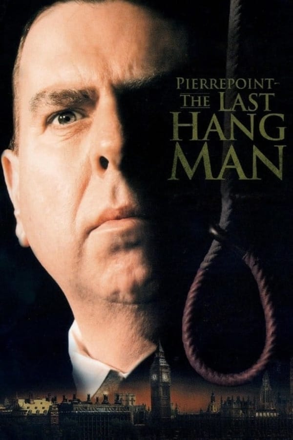 Cover of the movie Pierrepoint: The Last Hangman