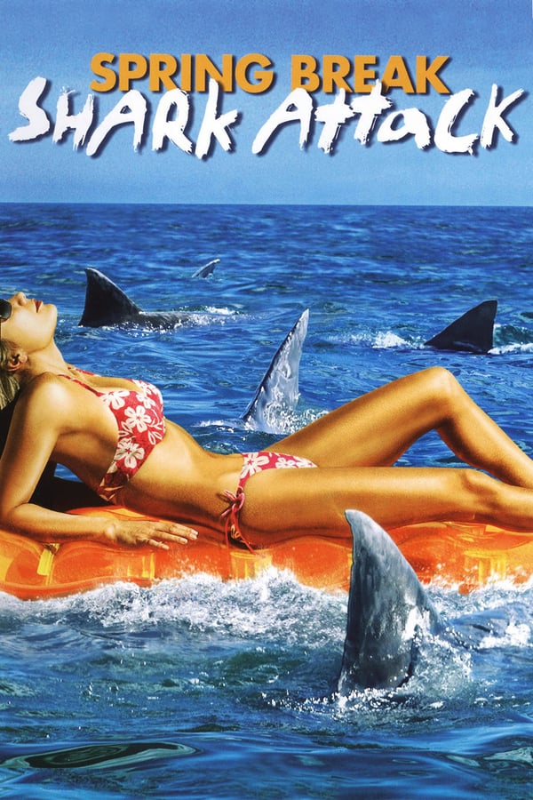 Cover of the movie Spring Break Shark Attack