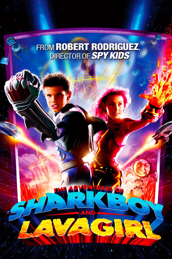 Cover of the movie The Adventures of Sharkboy and Lavagirl