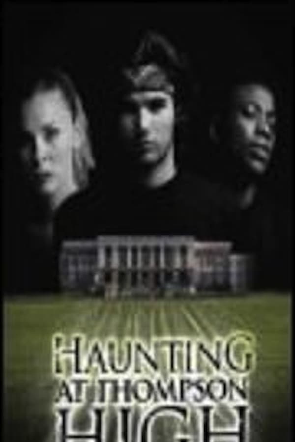 Cover of the movie The Haunting at Thompson High