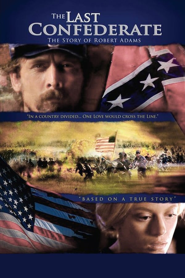 Cover of the movie The Last Confederate: The Story of Robert Adams