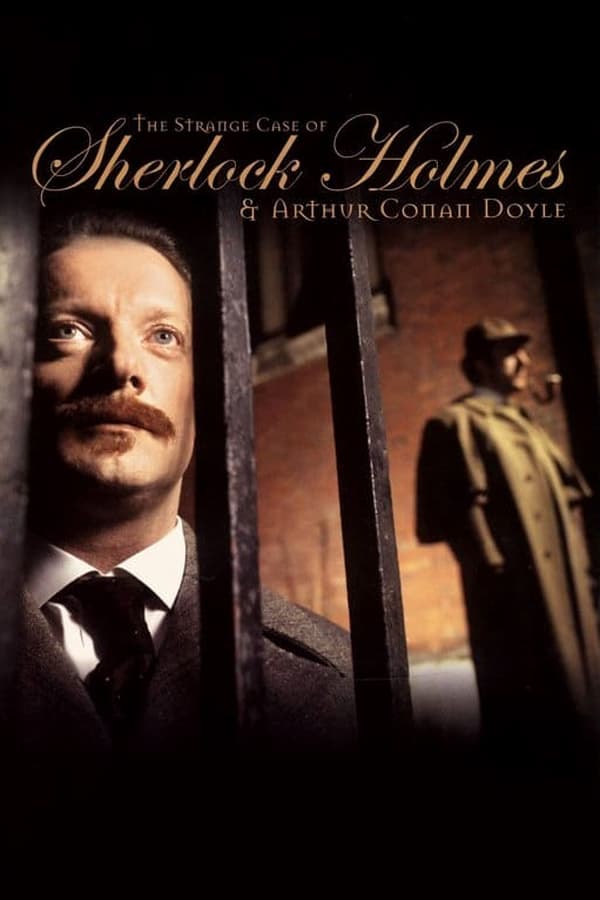 Cover of the movie The Strange Case of Sherlock Holmes & Arthur Conan Doyle