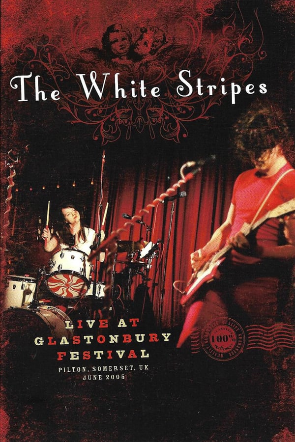 Cover of the movie The White Stripes Live at Glastonbury 2005