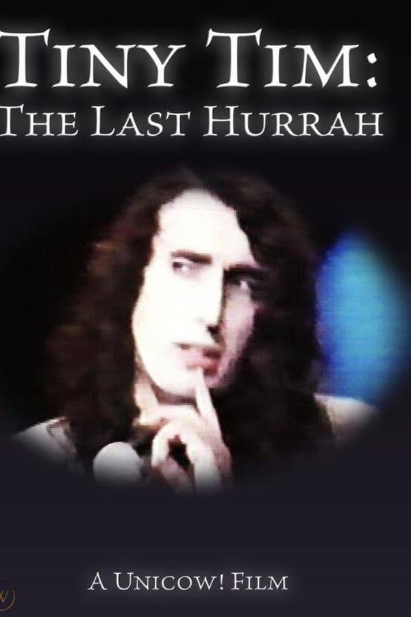 Cover of the movie Tiny Tim: The Last Hurrah