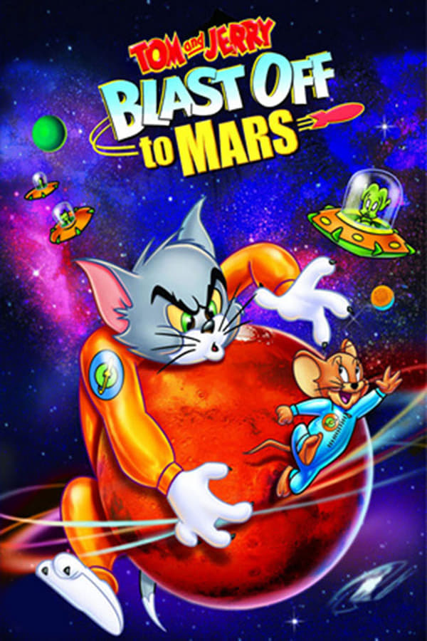 Cover of the movie Tom and Jerry Blast Off to Mars!