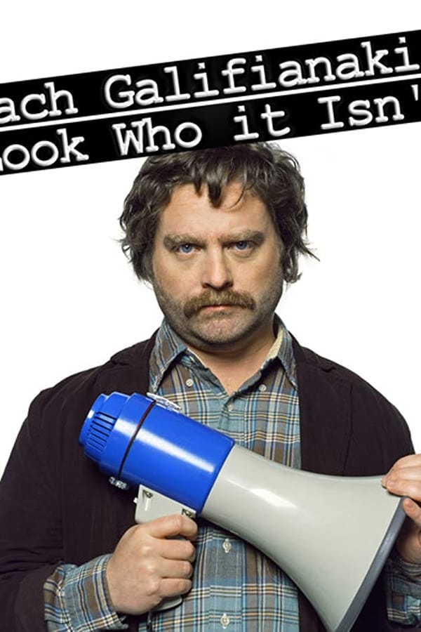 Cover of the movie Zach Galifianakis: Look Who it Isn't