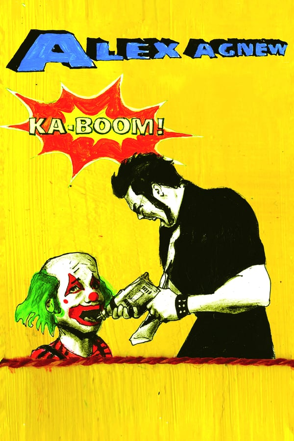 Cover of the movie Alex Agnew: Ka-Boom!