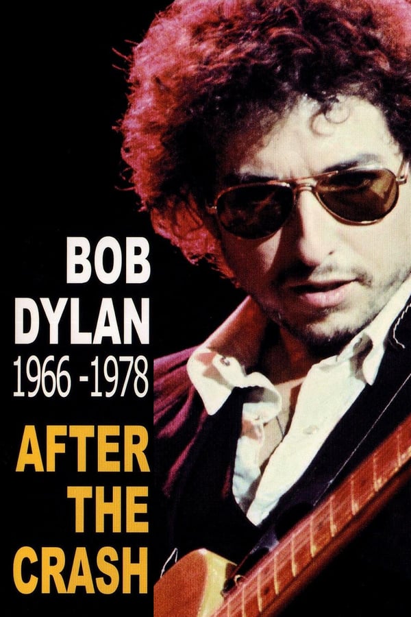 Cover of the movie Bob Dylan After the Crash 1966-1978