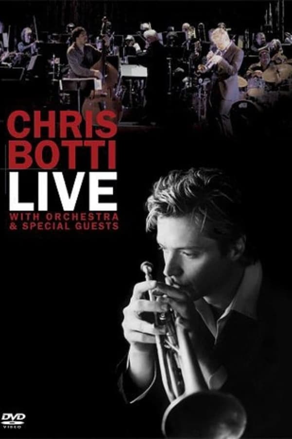 Cover of the movie Chris Botti Live: With Orchestra and Special Guests