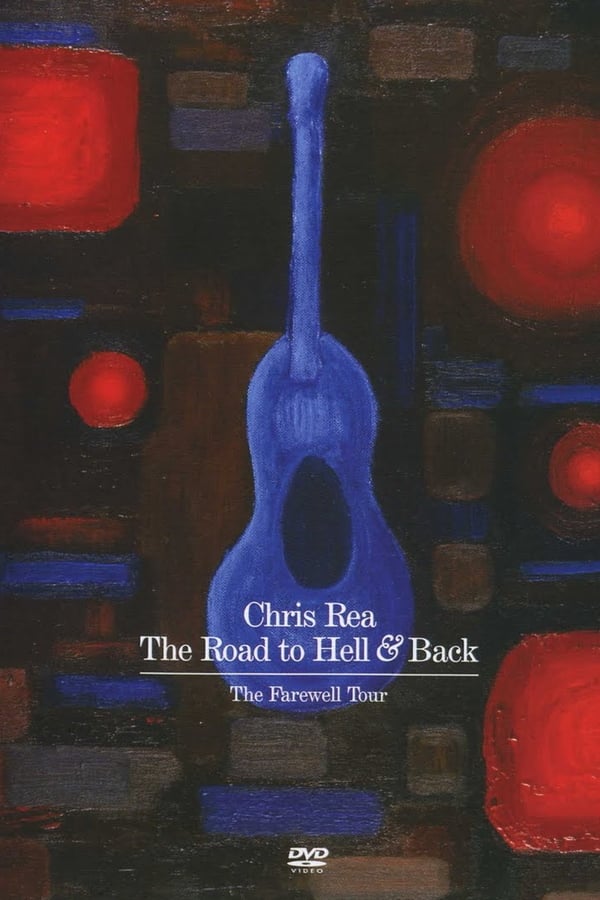 Cover of the movie Chris Rea: The Road to Hell and Back