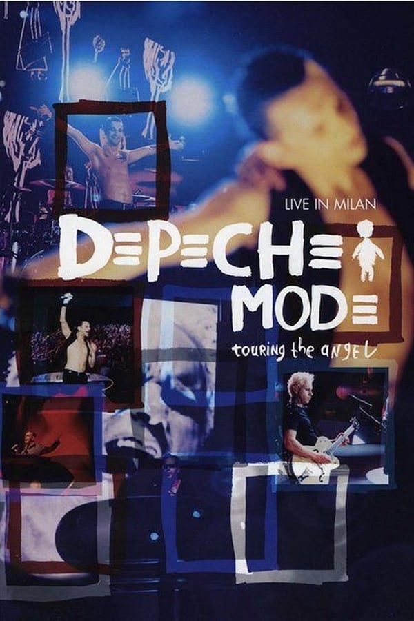 Cover of the movie Depeche Mode: Touring the Angel Live in Milan
