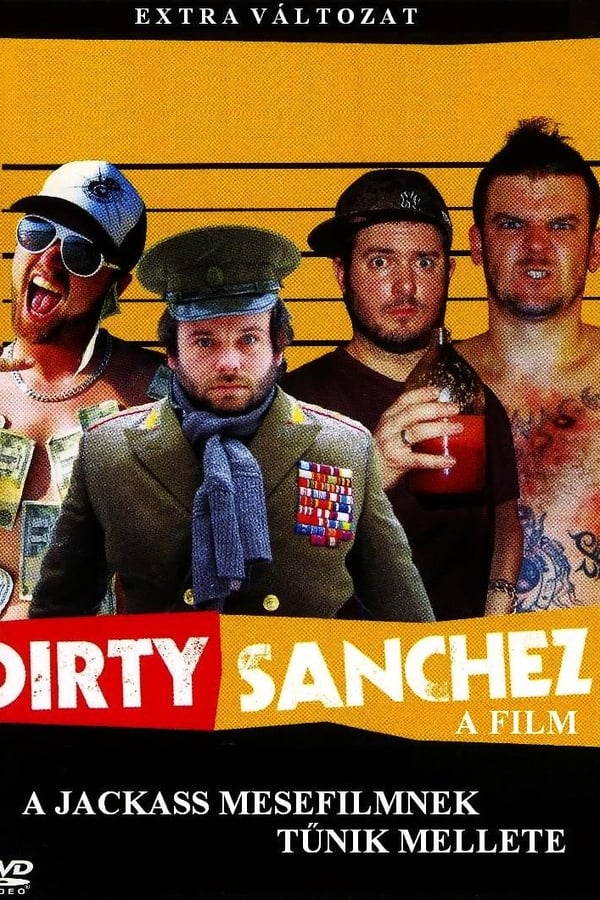 Cover of the movie Dirty Sanchez: The Movie