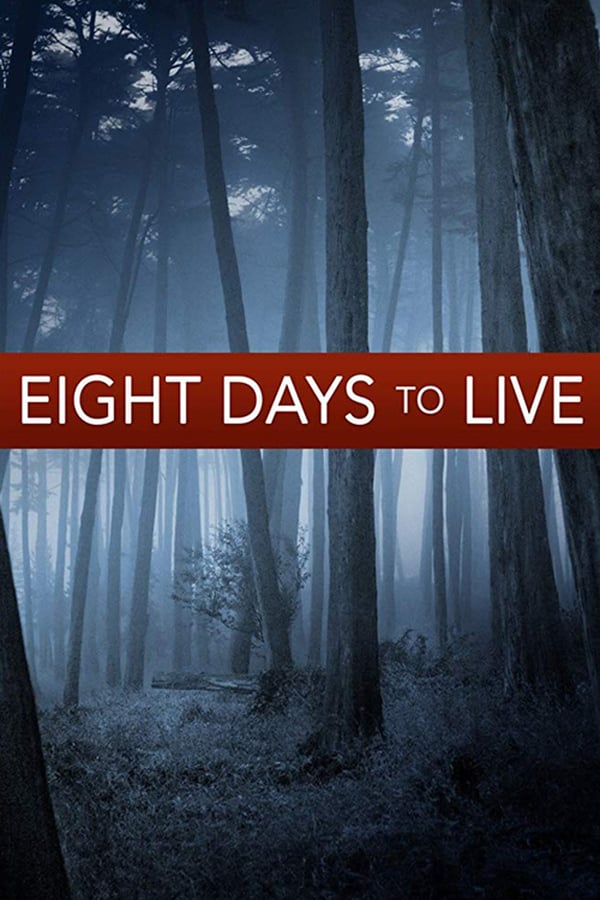 Cover of the movie Eight Days to Live