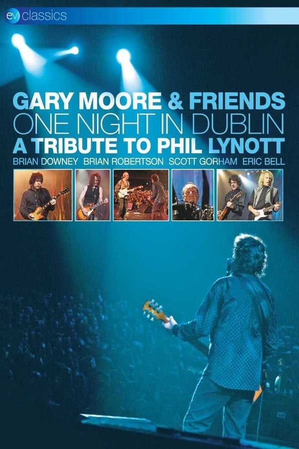 Cover of the movie Gary Moore & Friends: One Night in Dublin