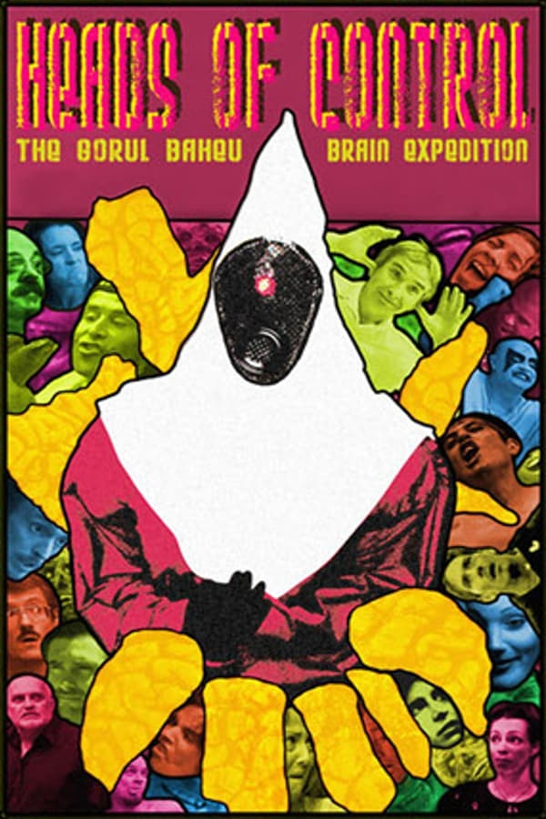 Cover of the movie Heads of Control: The Gorul Baheu Brain Expedition