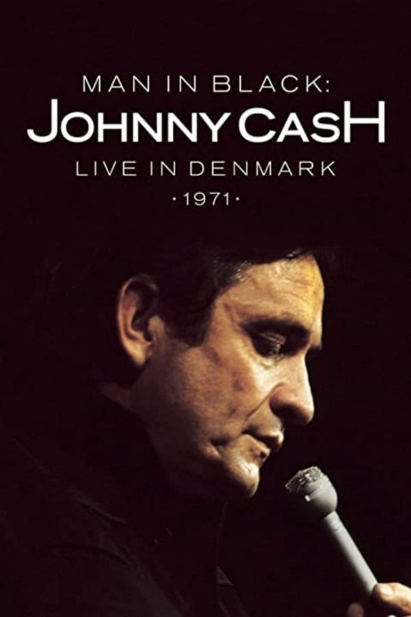 Cover of the movie Johnny Cash - Man in Black Live in Denmark