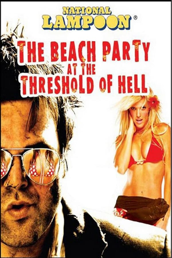 Cover of the movie National Lampoon Presents The Beach Party at the Threshold of Hell