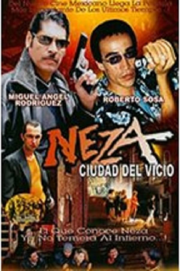 Cover of the movie Neza, ciudad del vicio