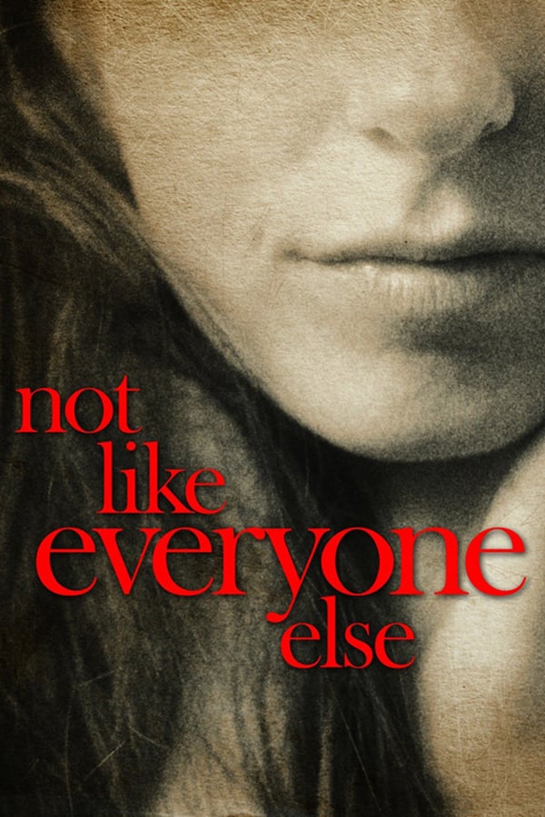Cover of the movie Not Like Everyone Else