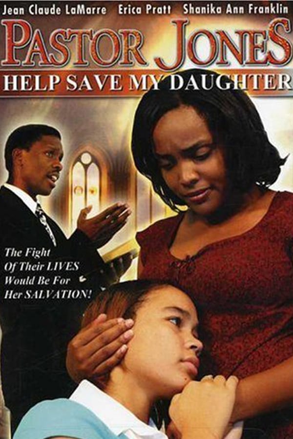 Cover of the movie Pastor Jones 2: Lord Guide My 16 Year Old Daughter