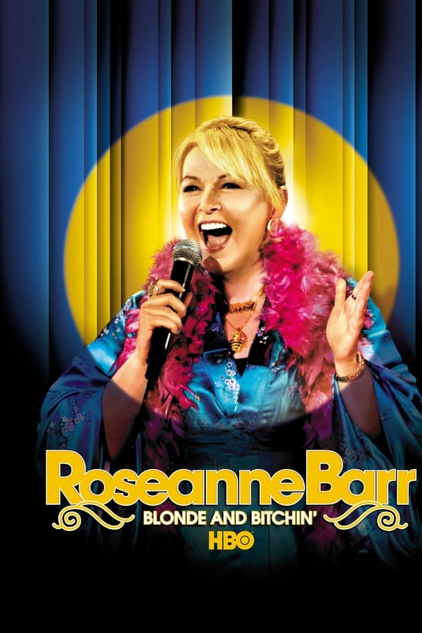 Cover of the movie Roseanne Barr: Blonde and Bitchin'
