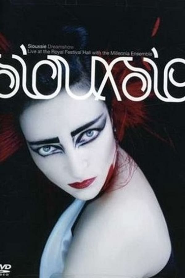 Cover of the movie Siouxsie: Dreamshow