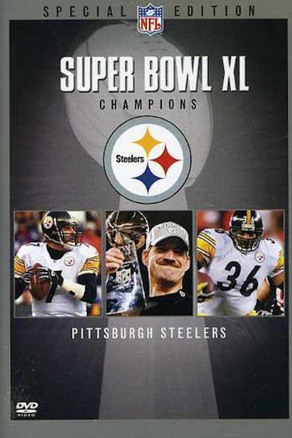 Cover of the movie Super Bowl XL Champions Pittsburgh Steelers