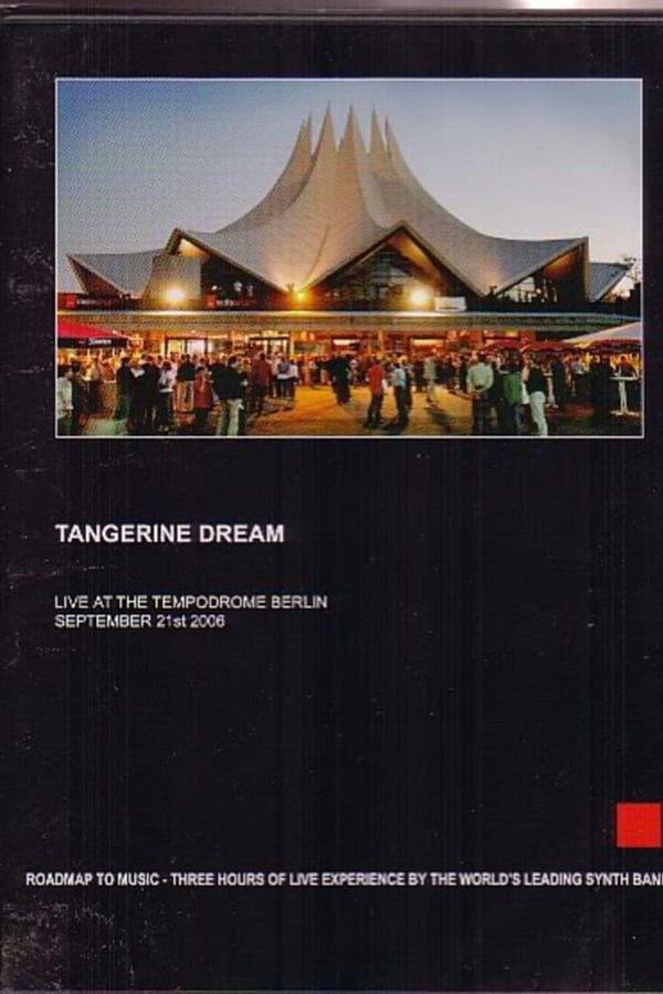 Cover of the movie Tangerine Dream - Live at the Tempodrome Berlin