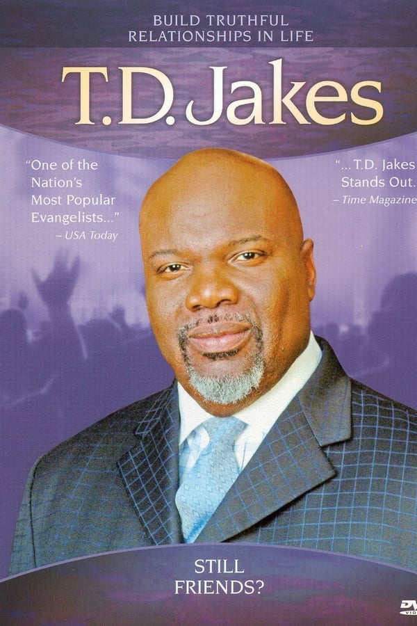 Cover of the movie T.D. Jakes: Still Friends?