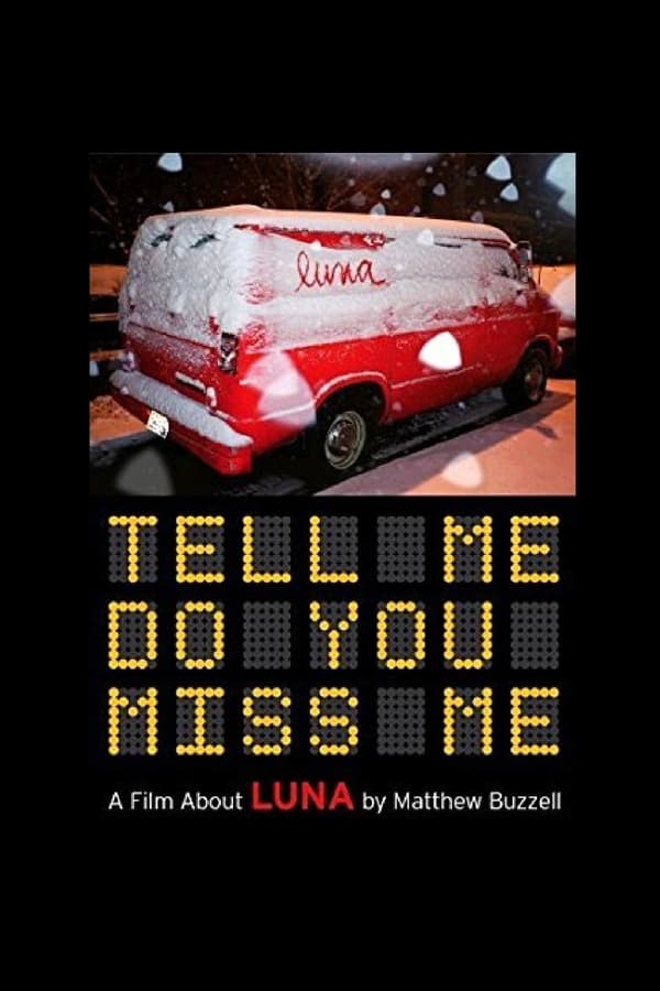 Cover of the movie Tell Me Do You Miss Me: A Film About Luna
