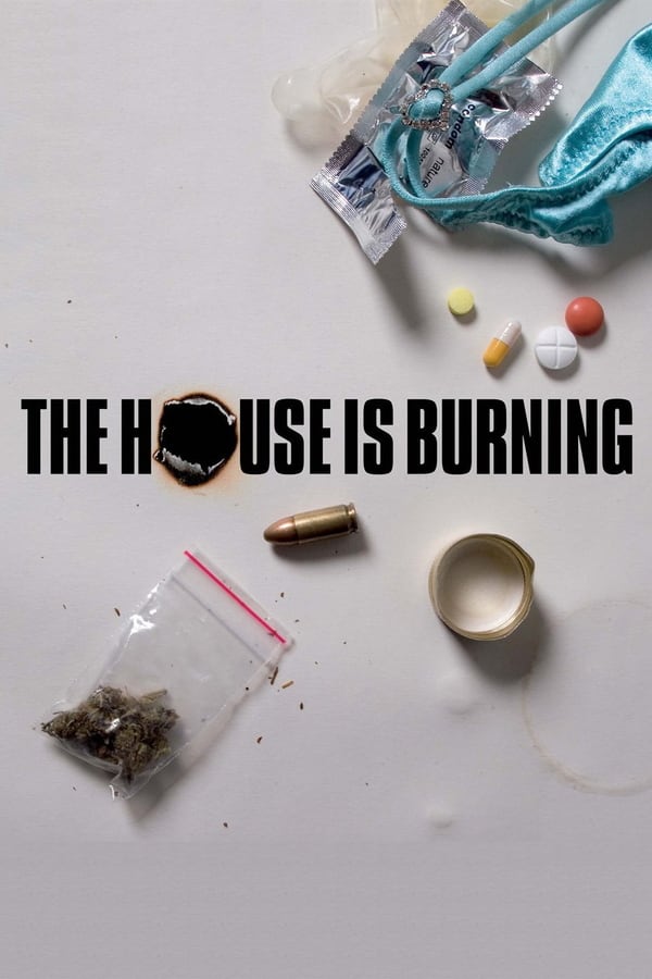 Cover of the movie The House Is Burning