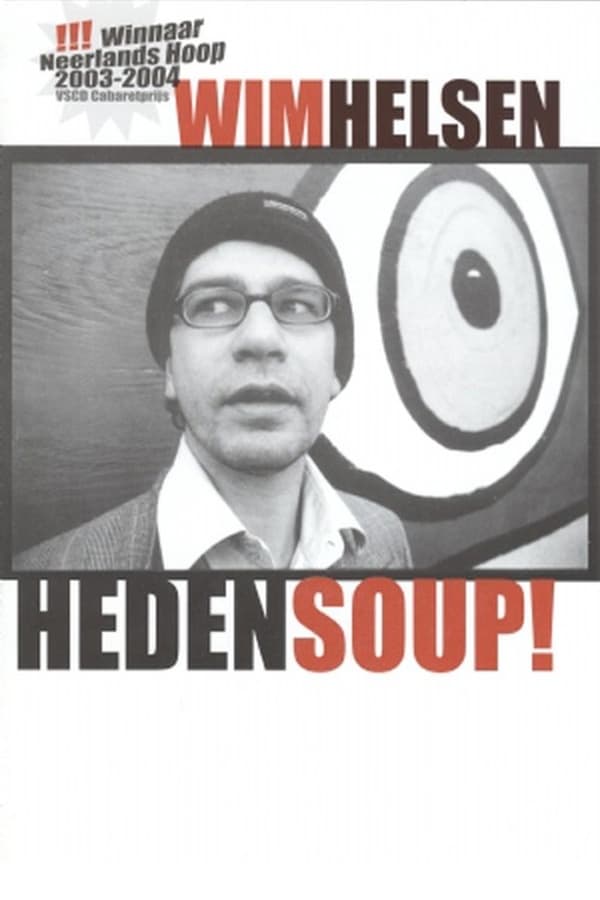 Cover of the movie Wim Helsen: Heden Soup!
