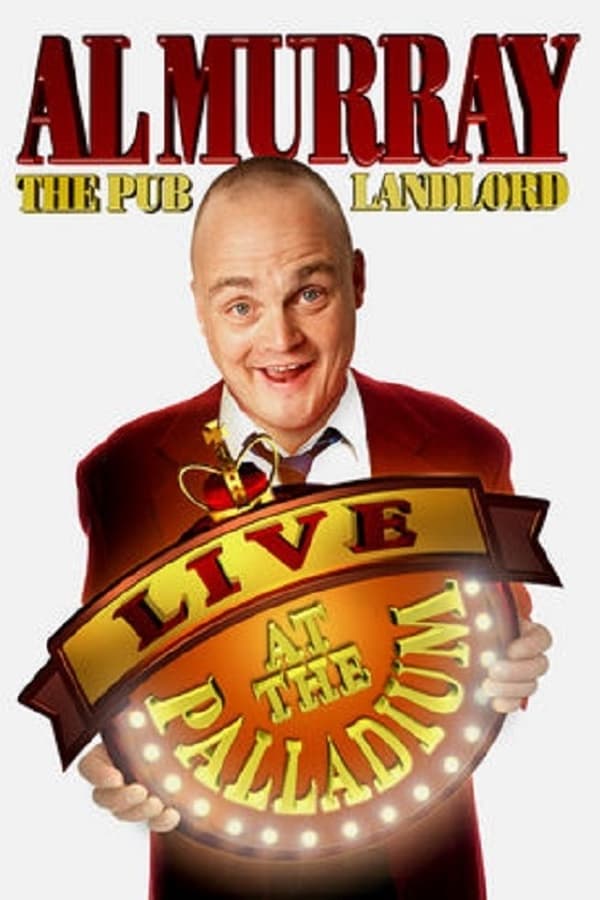 Cover of the movie Al Murray, The Pub Landlord - Live At The Palladium