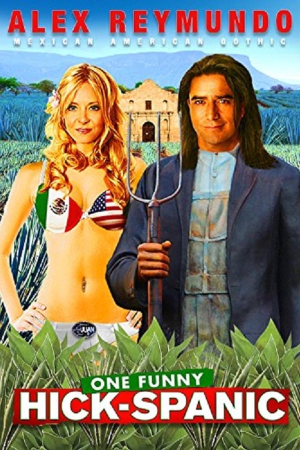 Cover of the movie Alex Reymundo: One Funny Hick-Spanic