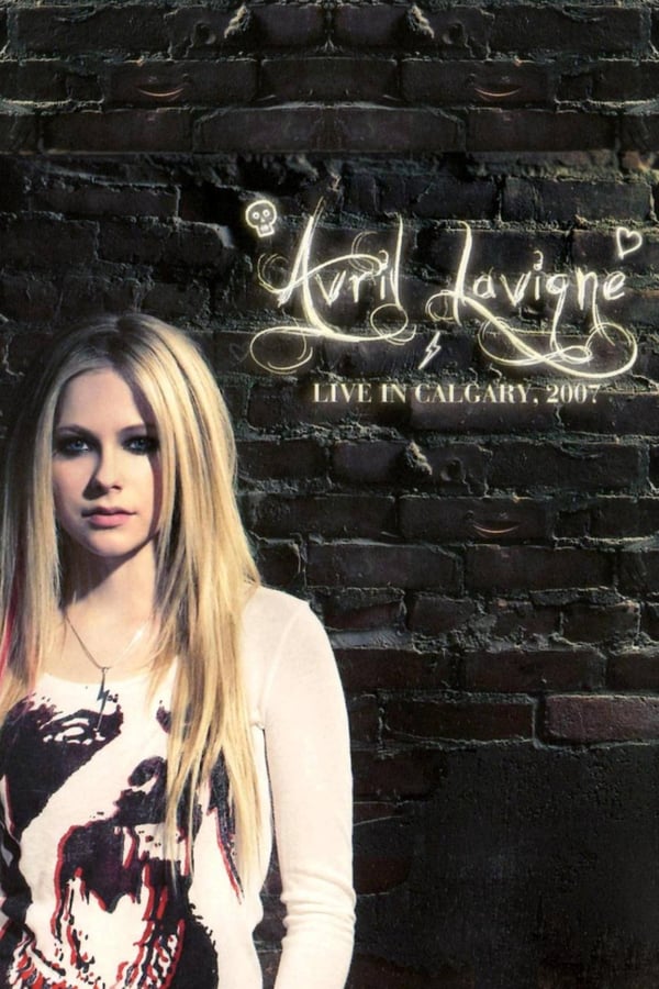 Cover of the movie Avril Lavigne: Live in Calgary Alberta