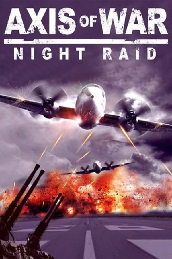 Cover of the movie Axis of War: Night Raid