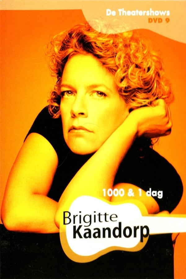 Cover of the movie Brigitte Kaandorp: 1000 & 1 Dag