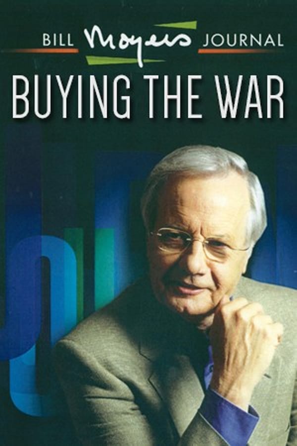 Cover of the movie Buying the War - Bill Moyers Journal